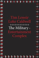 Book cover of: Military-Entertainment Complex. By: Tim Lenoir