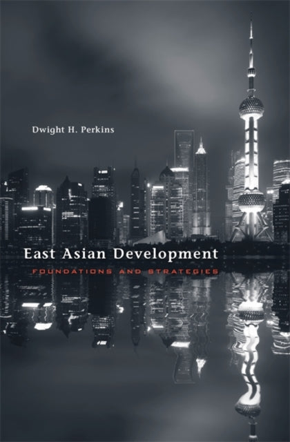 Book cover of: East Asian Development. By: Dwight H. Perkins