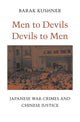 Book cover of: Men to Devils, Devils to Men. By: Barak Kushner