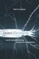 Book cover of: Animal Electricity. By: Robert B. Campenot