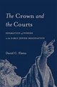 Book cover of: Crown and the Courts. By: David C. Flatto