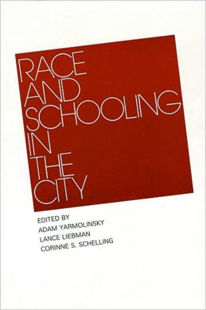 Book cover of: Race and Schooling in the City