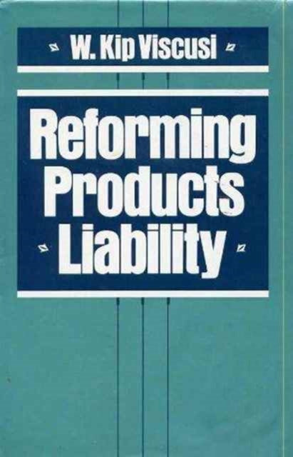 Book cover of: Reforming Products Liability