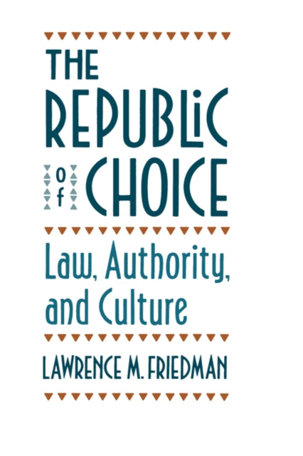 Book cover of: Republic of Choice. By: Lawrence M. Friedman