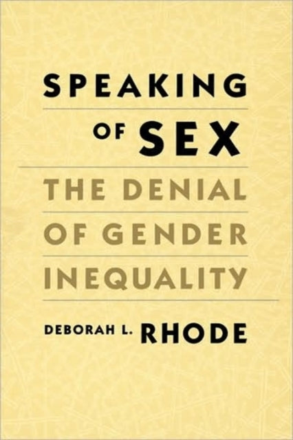 Book cover of: Speaking of Sex. By: Deborah L. Rhode