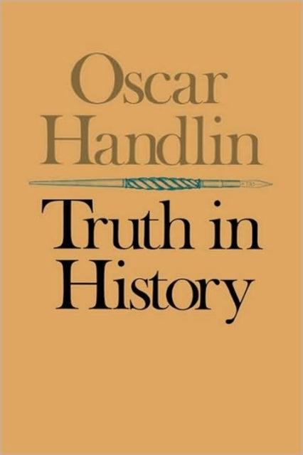 Book cover of: Truth in History. By: Oscar Handlin