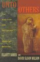 Book cover of: Unto Others. By: Elliott Sober