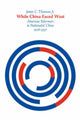 Book cover of: While China Faced West
