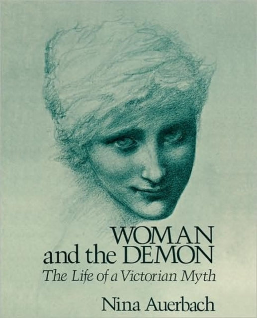 Book cover of: Woman and the Demon. By: Nina Auerbach
