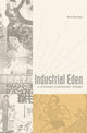Book cover of: Industrial Eden. By: Brett Sheehan