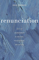 Book cover of: Renunciation. By: Ross Posnock