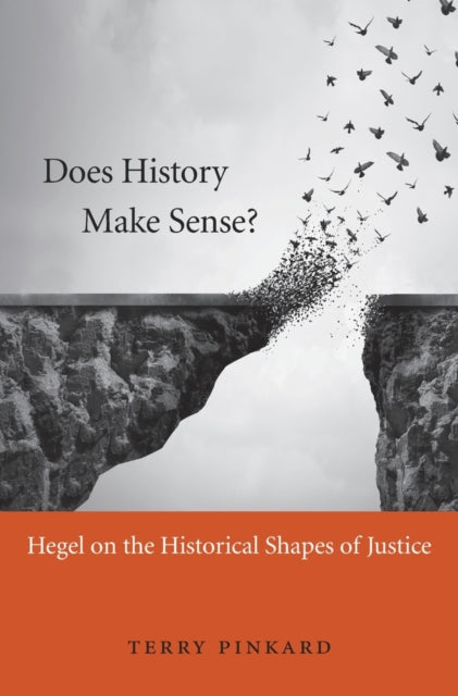 Book cover of: Does History Make Sense?. By: Terry Pinkard