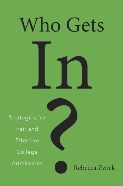 Book cover of: Who Gets In?. By: Rebecca Zwick