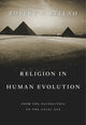 Book cover of: Religion in Human Evolution. By: Robert N. Bellah