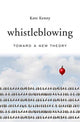 Book cover of: Whistleblowing. By: Kate Kenny