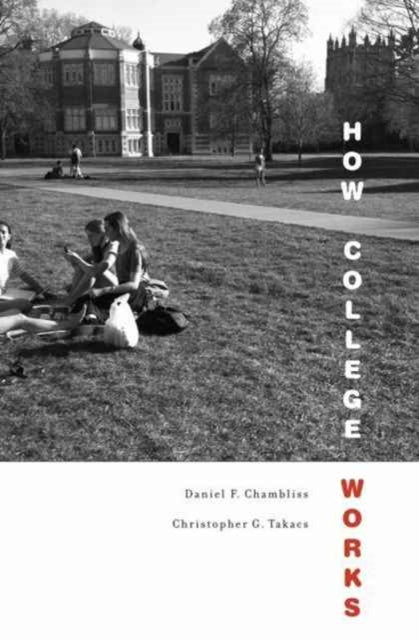 Book cover of: How College Works. By: Daniel F. Chambliss