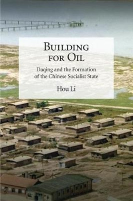 Book cover of: Building for Oil. By: Li Hou