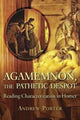 Book cover of: Agamemnon, the Pathetic Despot. By: Andrew Porter