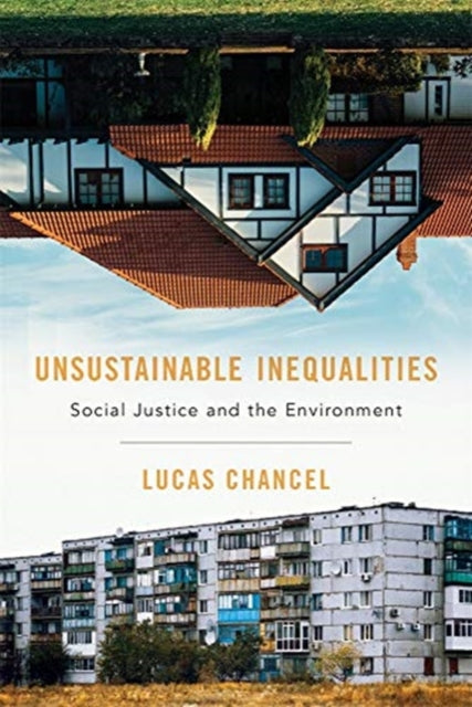 Book cover of: Unsustainable Inequalities. By: Lucas Chancel