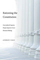 Book cover of: Rationing the Constitution. By: Andrew Coan