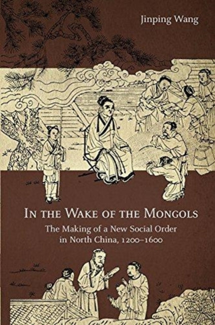 Book cover of: In the Wake of the Mongols. By: Jinping Wang