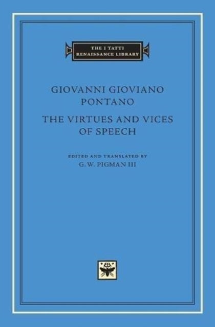 Book cover of: Virtues and Vices of Speech. By: Giovanni Gioviano Pontano