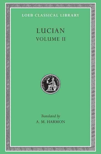 Book cover of: Lucian, Volume II. By: Lucian of Samosata