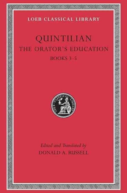 Orator’s Education, Volume II: Books 3–5