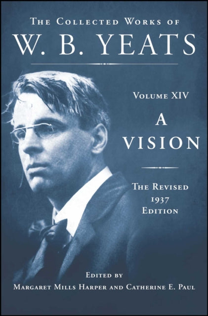 Book cover of: Vision: The Revised 1937 Edition. By: William Butler Yeats