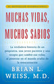 Book cover of: Muchas Vidas, Muchos Sabios. By: Brian L. Weiss