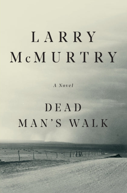 Book cover of: Dead Man's Walk. By: Larry McMurtry