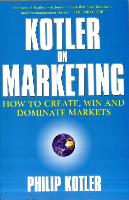 Book cover of: Kotler On Marketing. By: Philip Kotler