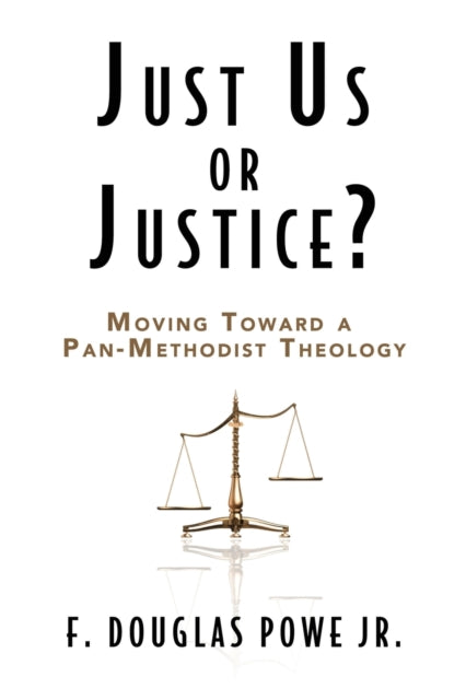 Book cover of: Just Us or Justice. By: F. Douglas Powe