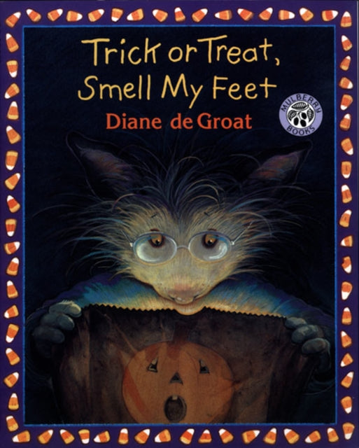 Book cover of: Trick or Treat, Smell My Feet. By: Diane Degroat