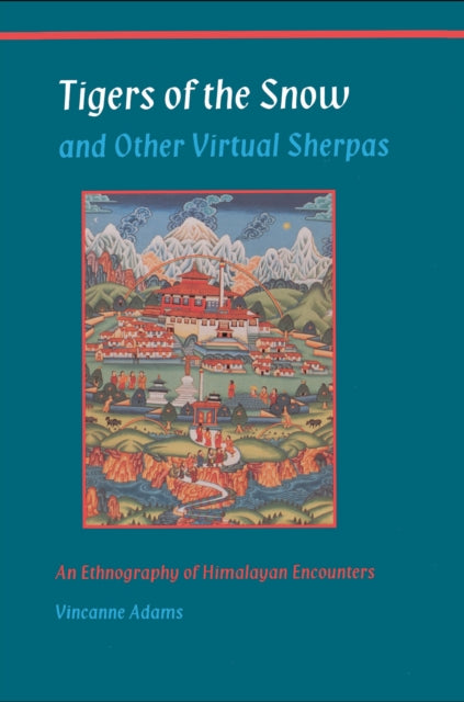 Book cover of: Tigers of the Snow and Other Virtual Sherpas