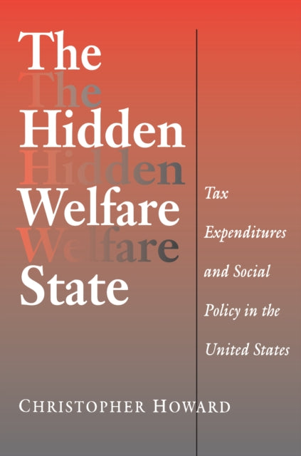 Book cover of: Hidden Welfare State. By: Christopher Howard