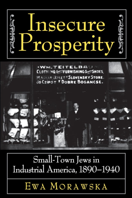 Book cover of: Insecure Prosperity. By: Ewa Morawska