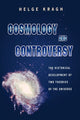 Book cover of: Cosmology and Controversy. By: Helge Kragh