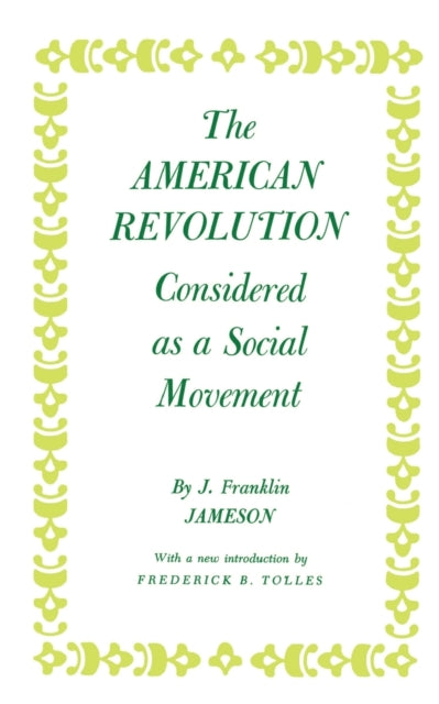 Book cover of: American Revolution Considered as a Social Movement
