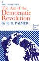 Book cover of: Age of the Democratic Revolution: A Political History of Europe and America, 1760-1800, Volume 1. By: R. R. Palmer