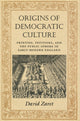 Book cover of: Origins of Democratic Culture. By: David Zaret