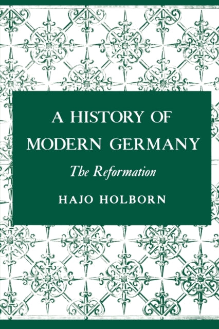 Book cover of: History of Modern Germany, Volume 1. By: Hajo Holborn