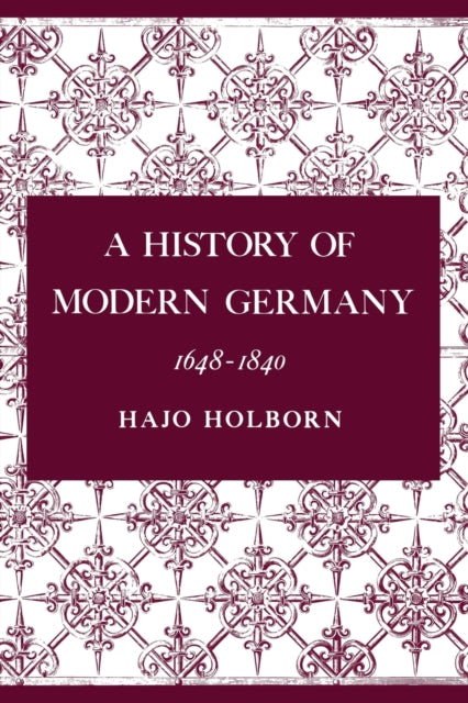 Book cover of: History of Modern Germany, Volume 2. By: Hajo Holborn