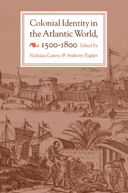 Book cover of: Colonial Identity in the Atlantic World, 1500-1800