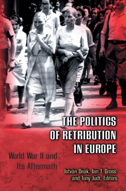 Book cover of: Politics of Retribution in Europe