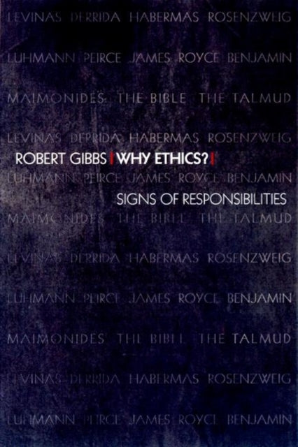 Book cover of: Why Ethics?. By: Robert Gibbs