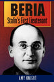 Book cover of: Beria. By: Amy W. Knight, Amy Knight