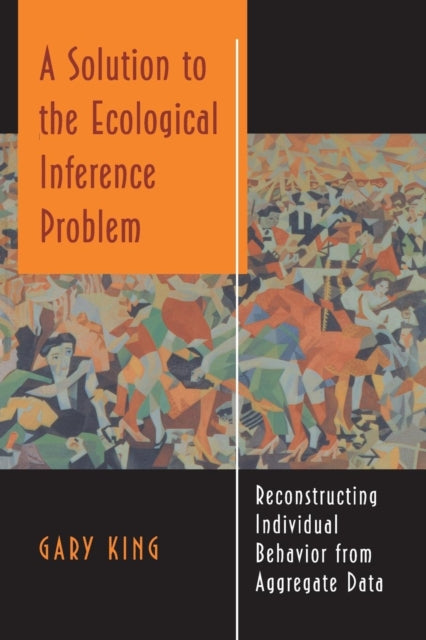 Book cover of: Solution to the Ecological Inference Problem