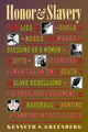 Book cover of: Honor and Slavery. By: Kenneth S. Greenberg