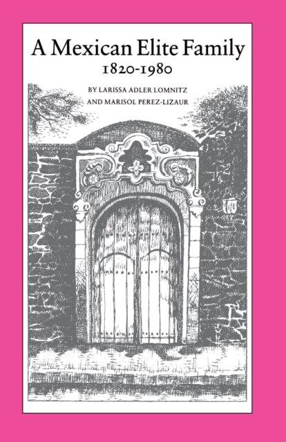 Book cover of: Mexican Elite Family, 1820-1980